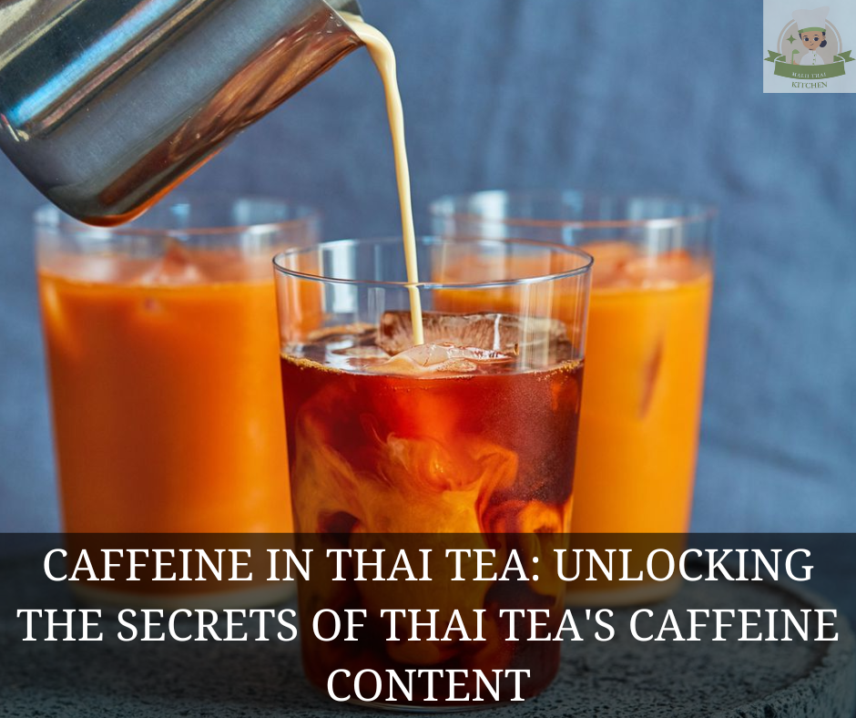 Caffeine in Thai Tea