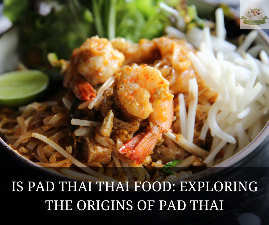 Is Pad Thai Thai Food?