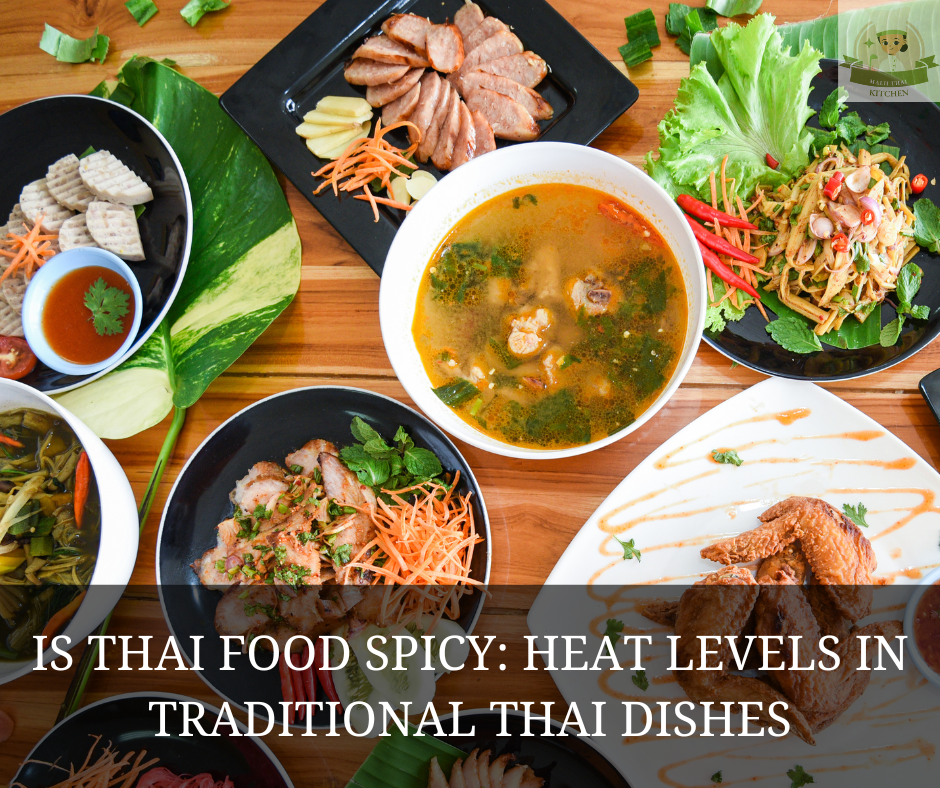 Is Thai Food Spicy?