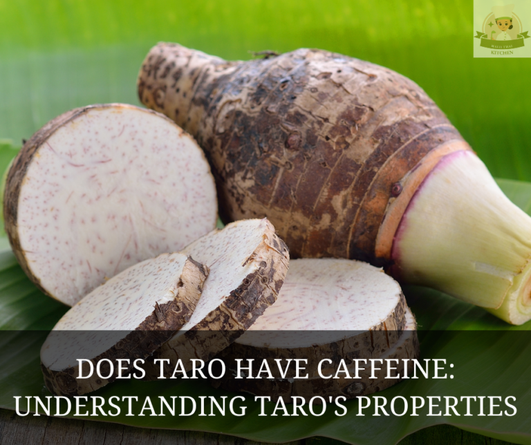 Does Taro Have Caffeine: Understanding Taro’s Properties