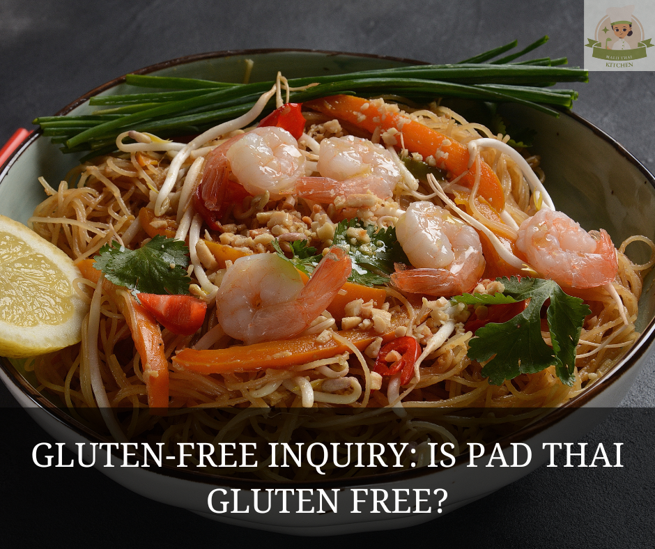 Is Pad Thai Gluten Free?