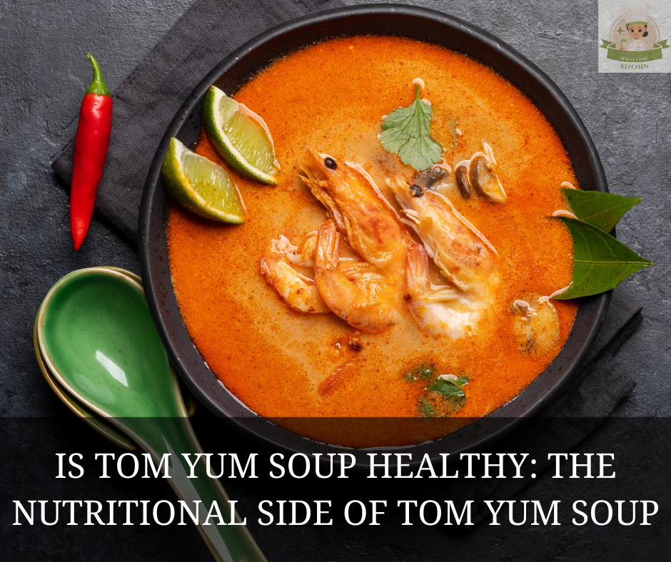 Is Tom Yum Soup Healthy?