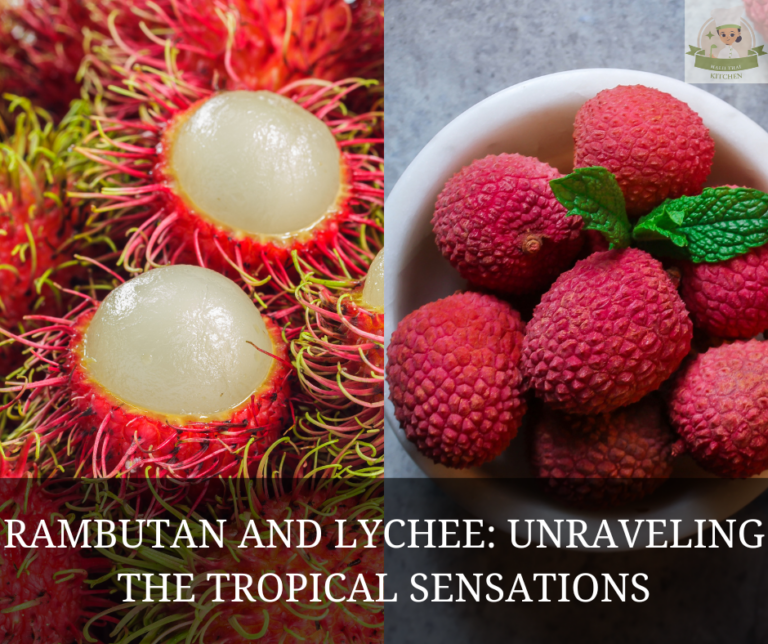 Rambutan and Lychee: Unraveling the Tropical Sensations