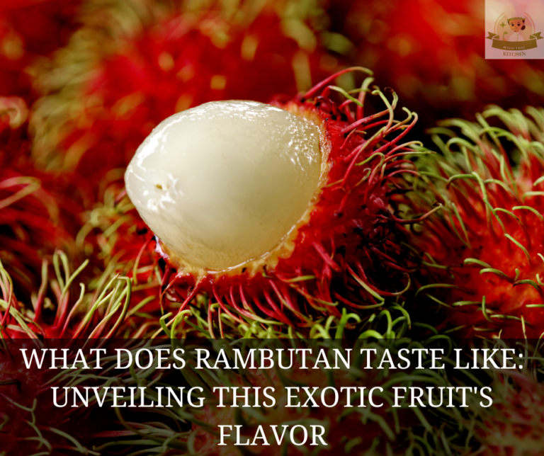 What Does Rambutan Taste Like: Unveiling this Exotic Fruit’s Flavor