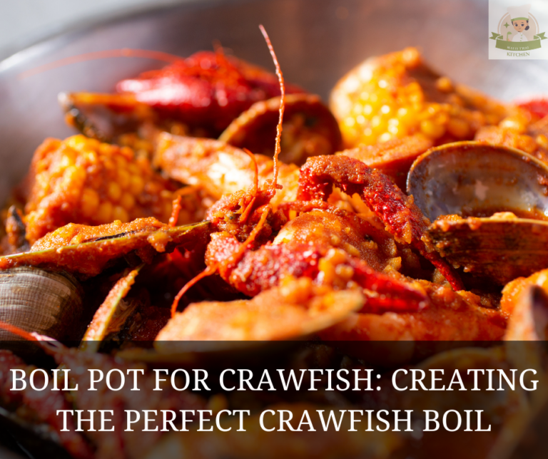 Boil Pot for Crawfish: Creating the Perfect Crawfish Boil